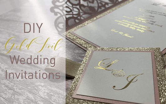 How To Make Gold Foil Invitations